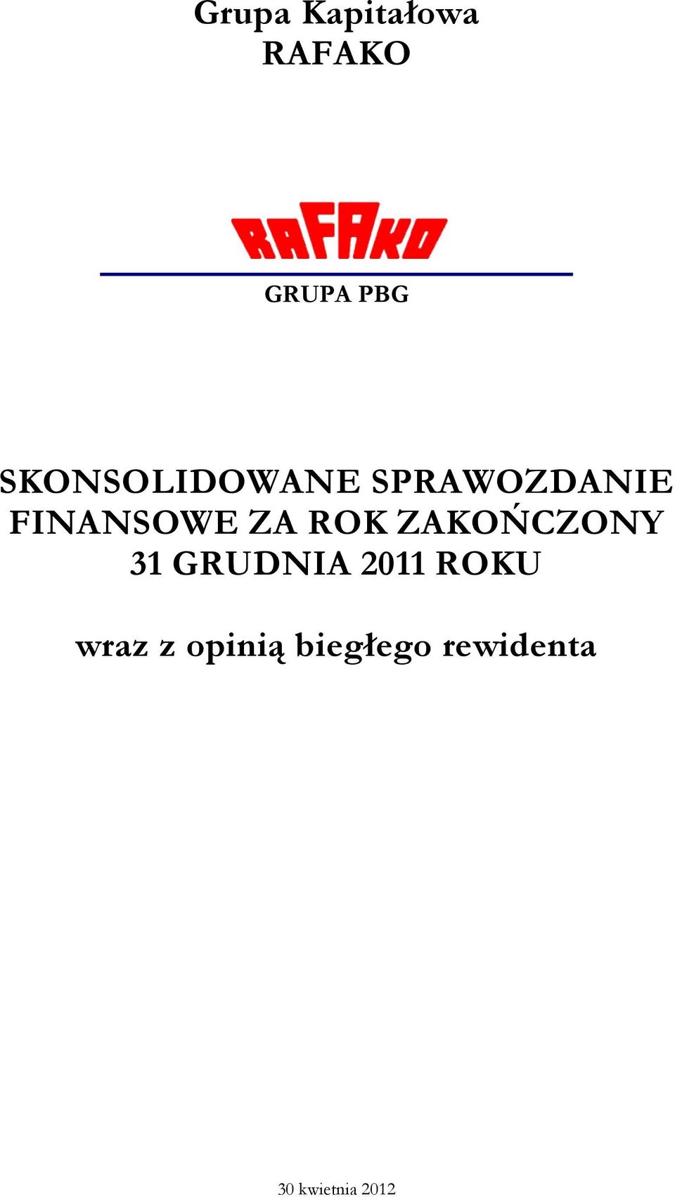ZA ROK ZAKOŃCZONY 31 GRUDNIA 2011 ROKU