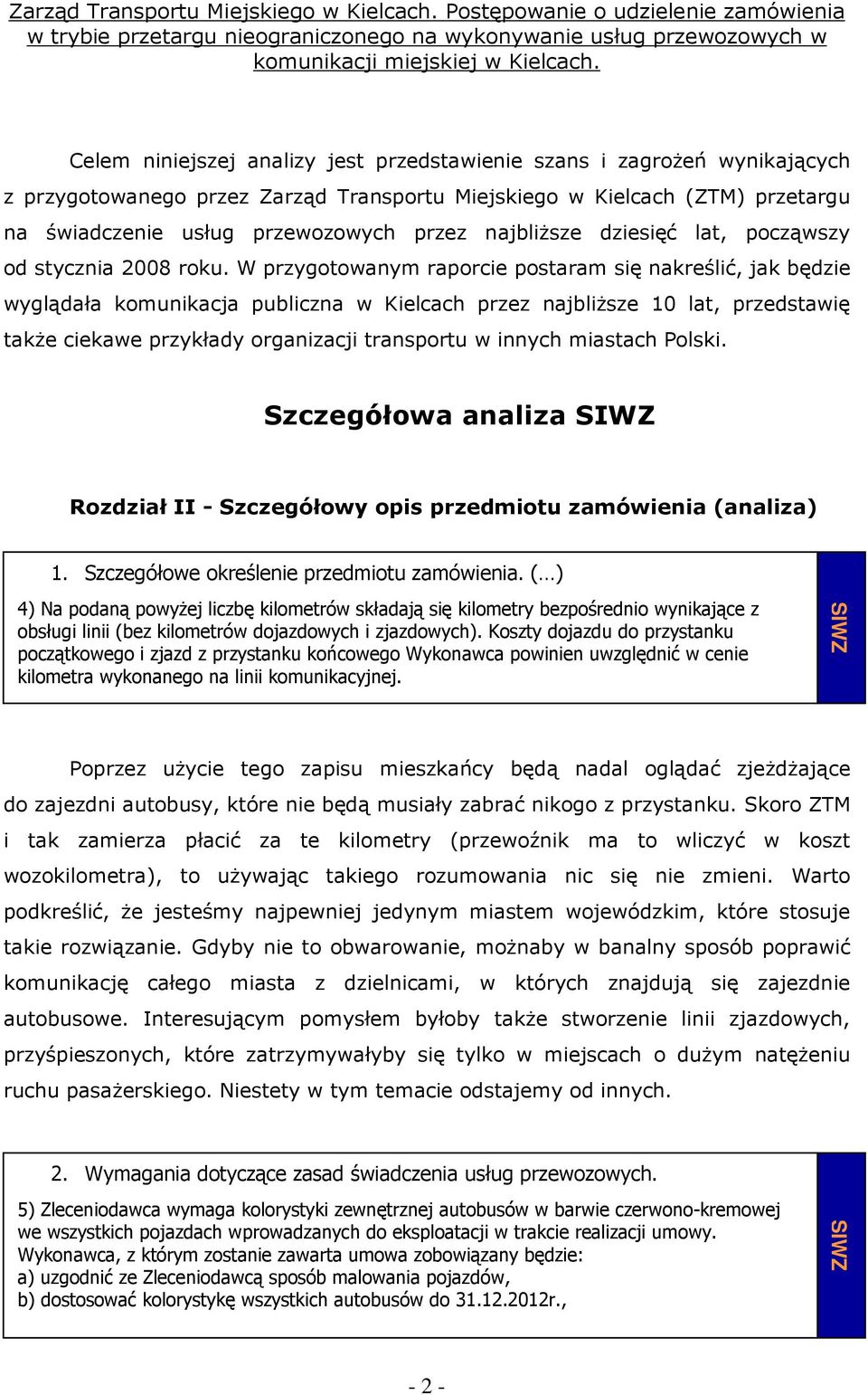 najbliŝsze dziesięć lat, począwszy od stycznia 2008 roku.