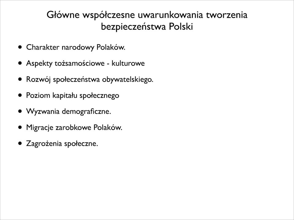 Aspekty tożsamościowe - kulturowe Rozwój społeczeństwa