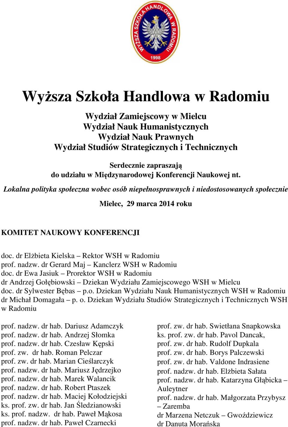 dr Elżbieta Kielska Rektor WSH w Radomiu prof. nadzw. dr Gerard Maj Kanclerz WSH w Radomiu doc.