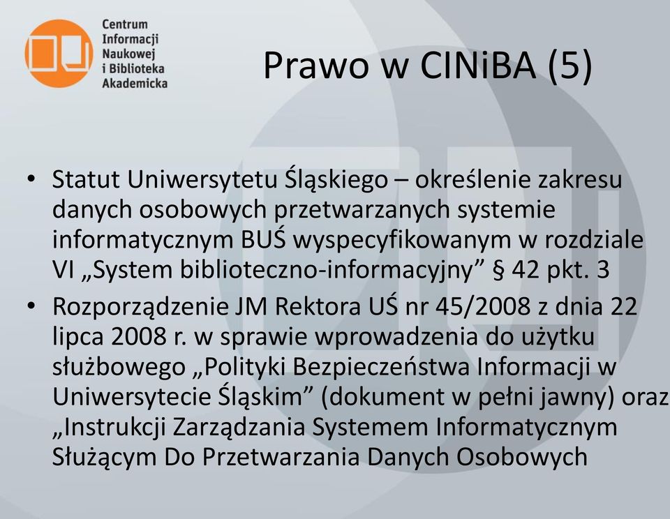 3 Rozporządzenie JM Rektora UŚ nr 45/2008 z dnia 22 lipca 2008 r.
