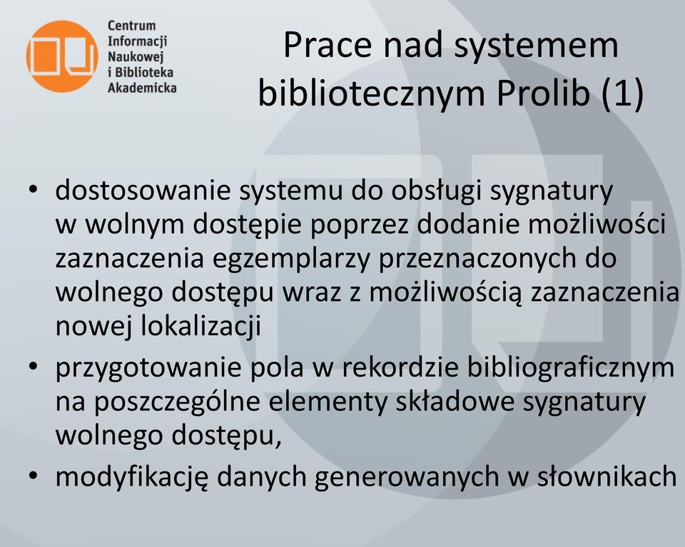 wraz z możliwością zaznaczenia nowej lokalizacji przygotowanie pola w rekordzie bibliograficznym