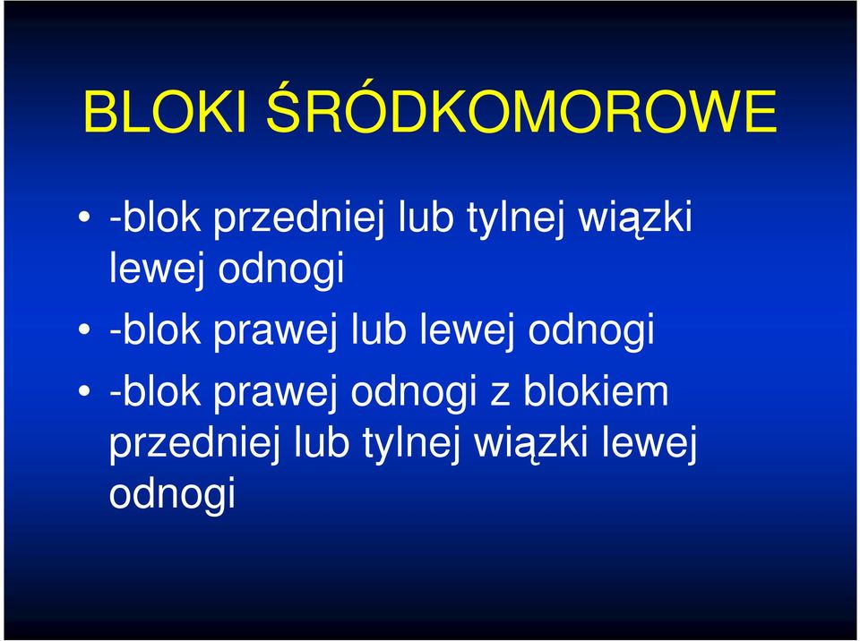 lub lewej odnogi -blok prawej odnogi z