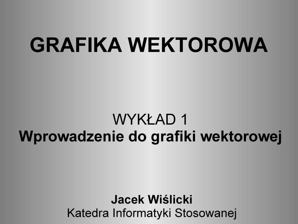 wektorowej Jacek Wiślicki