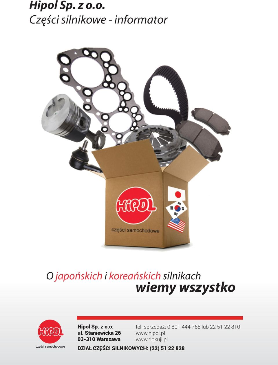 Staniewicka 26 03-310 Warszawa DZIAŁ CZĘŚCI SILNIKOWYCH: (22) 51