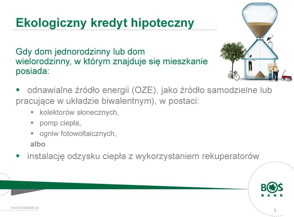 samodzielne lub pracujące w układzie biwalentnym), w postaci: kolektorów słonecznych,