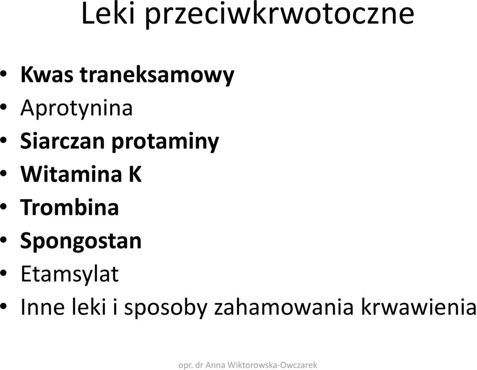 protaminy Witamina K Trombina