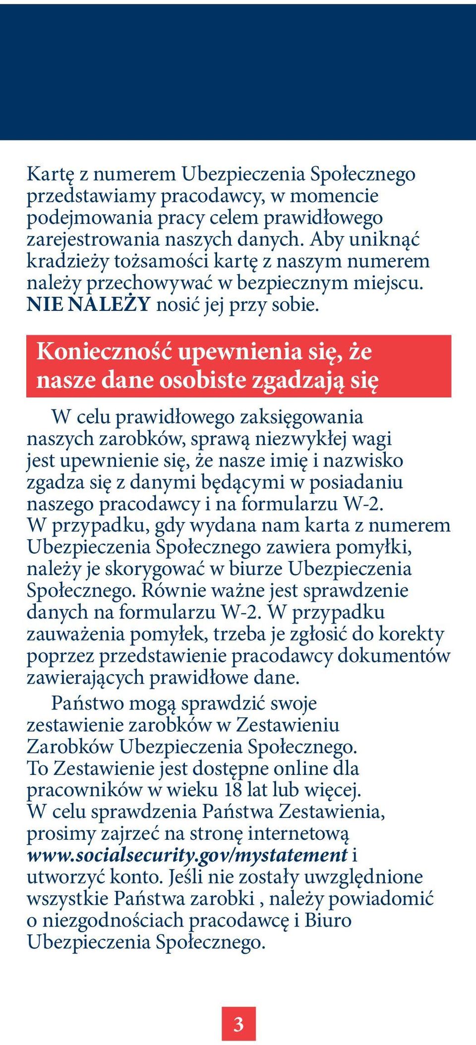 Konieczność upewnienia się, że nasze dane osobiste zgadzają się W celu prawidłowego zaksięgowania naszych zarobków, sprawą niezwykłej wagi jest upewnienie się, że nasze imię i nazwisko zgadza się z