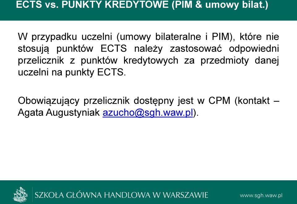 należy zastosować odpowiedni przelicznik z punktów kredytowych za przedmioty