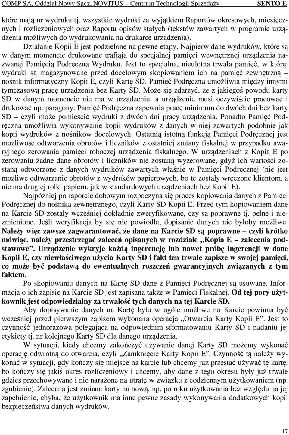 urządzenia). Działanie Kopii E jest podzielone na pewne etapy.