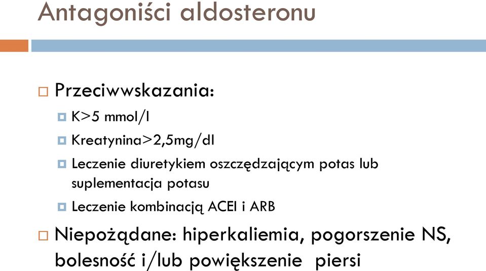 lub suplementacja potasu Leczenie kombinacją ACEI i ARB