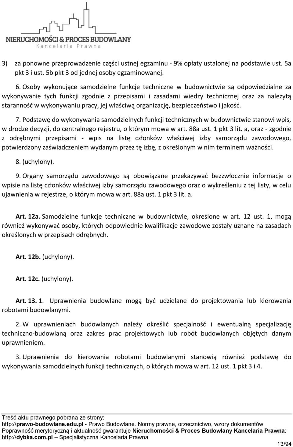 wykonywaniu pracy, jej właściwą organizację, bezpieczeństwo i jakość. 7.