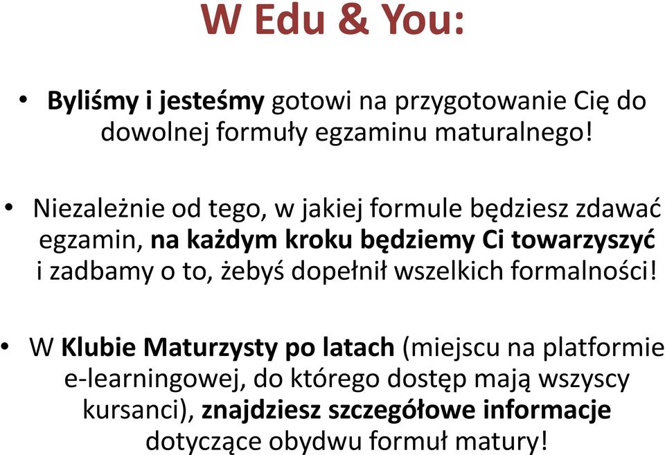 zadbamy o to, żebyś dopełnił wszelkich formalności!