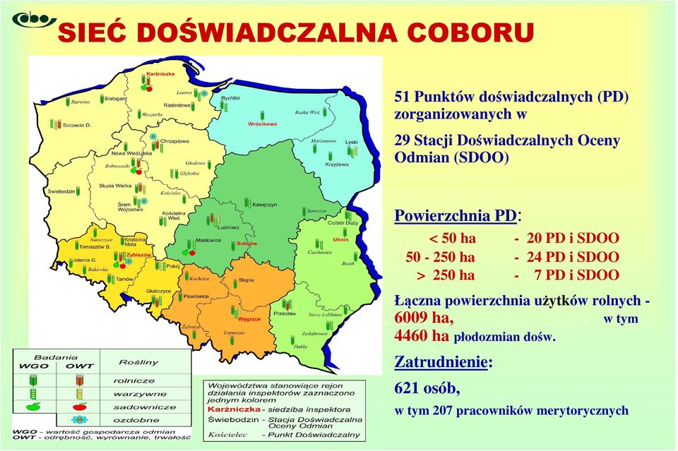 24 PD i SDOO > 250 ha - 7 PD i SDOO Łączna powierzchnia użytków rolnych - 6009 ha,.