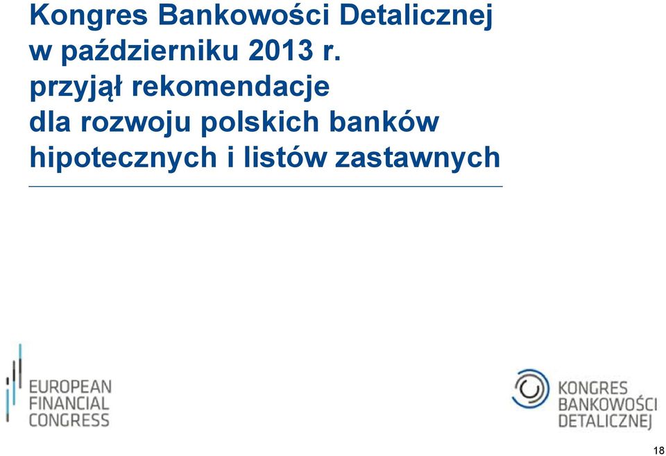 przyjął rekomendacje dla rozwoju