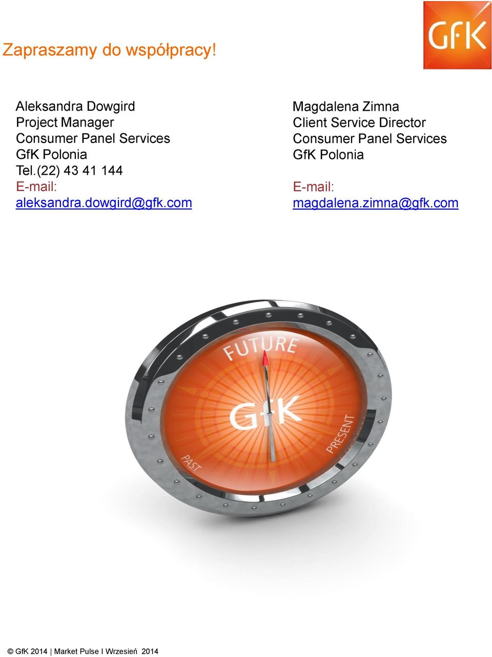 Tel.(22) 43 41 144 E-mail: aleksandra.dowgird@gfk.