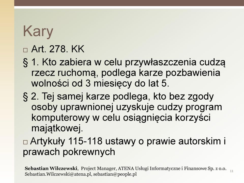 wolności od 3 miesięcy do lat 5. 2.