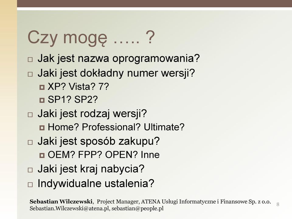 Jaki jest rodzaj wersji? Home? Professional? Ultimate?
