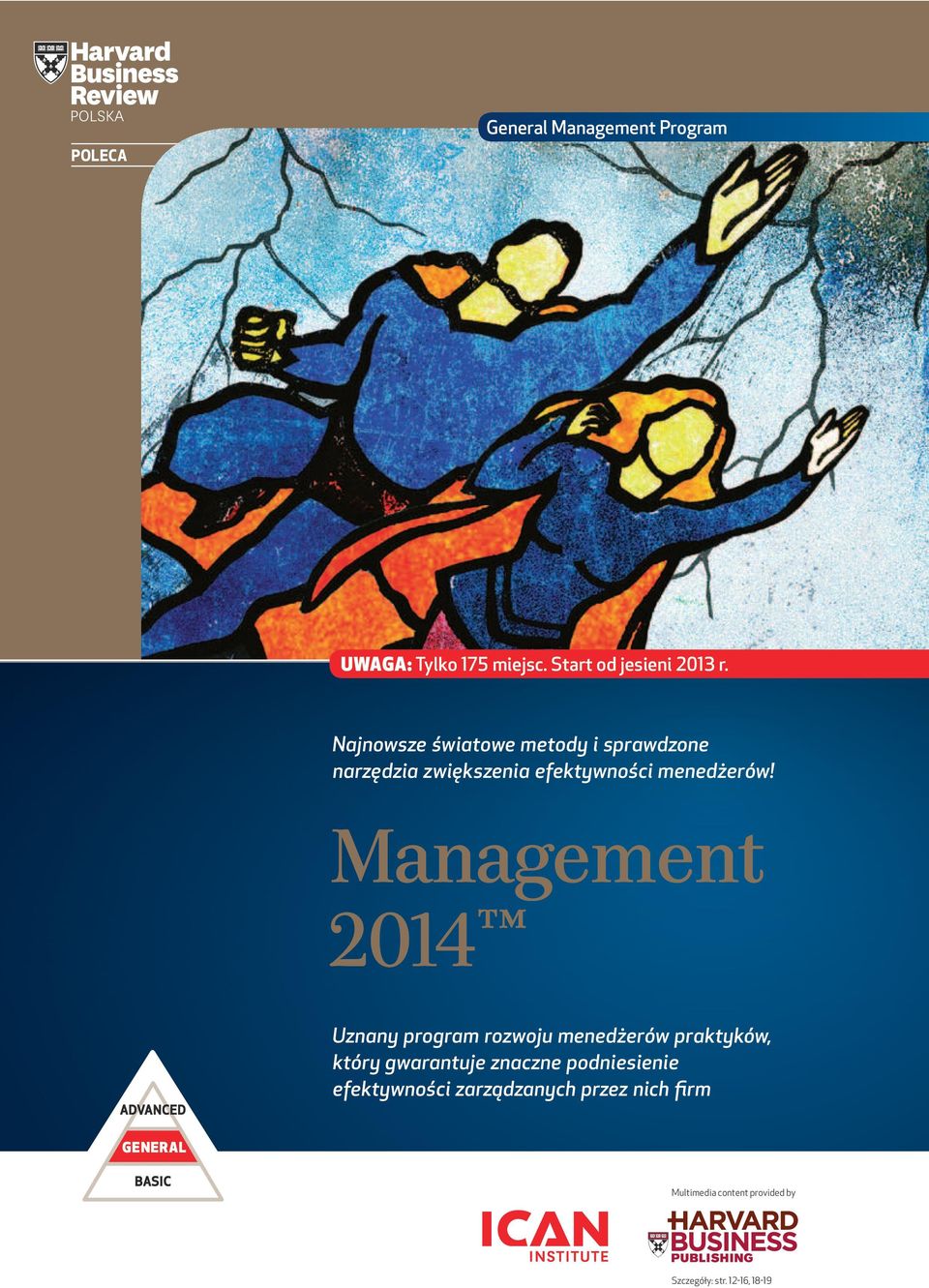 Management 2014 ADVANCED Uznany program rozwoju menedżerów praktyków, który gwarantuje znaczne