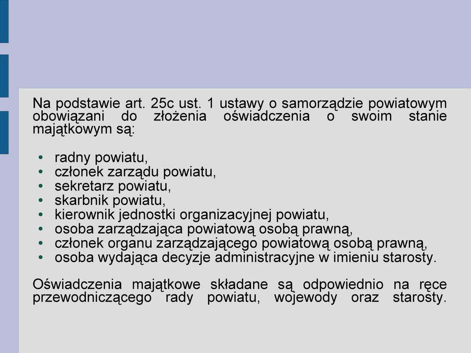 zarządu powiatu, sekretarz powiatu, skarbnik powiatu, kierownik jednostki organizacyjnej powiatu, osoba zarządzająca powiatową