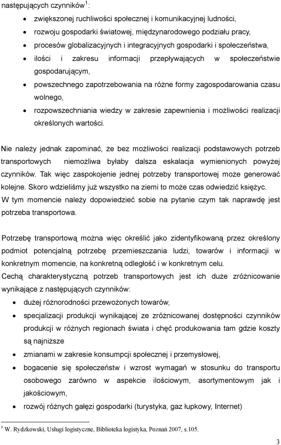 wiedzy w zakresie zapewnienia i możliwości realizacji określonych wartości.