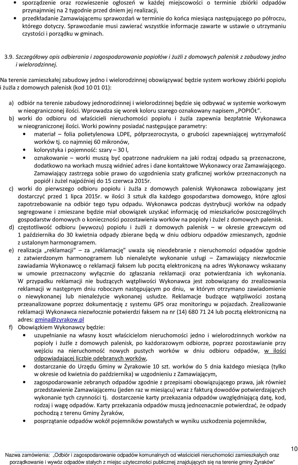 Szczegółowy opis odbierania i zagospodarowania popiołów i żużli z domowych palenisk z zabudowy jedno i wielorodzinnej.