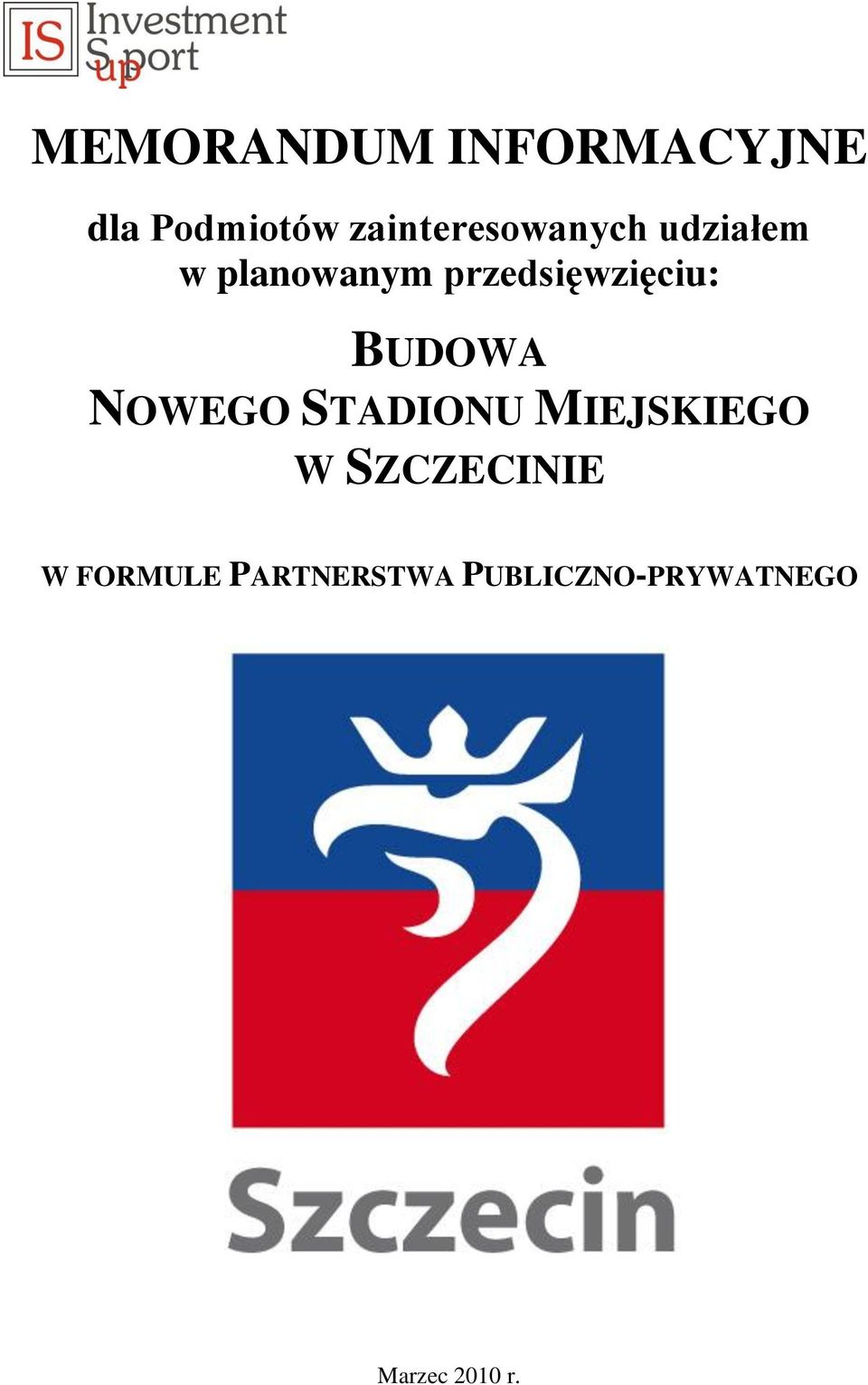 przedsięwzięciu: BUDOWA NOWEGO STADIONU