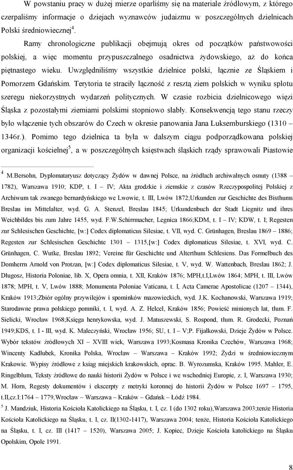 Uwzględniliśmy wszystkie dzielnice polski, łącznie ze Śląskiem i Pomorzem Gdańskim. Terytoria te straciły łączność z resztą ziem polskich w wyniku splotu szeregu niekorzystnych wydarzeń politycznych.