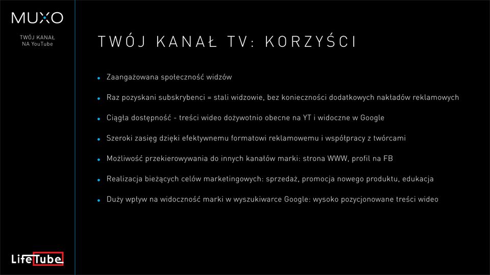 formatowi reklamowemu i współpracy z twórcami Możliwość przekierowywania do innych kanałów marki: strona WWW, profil na FB Realizacja bieżących