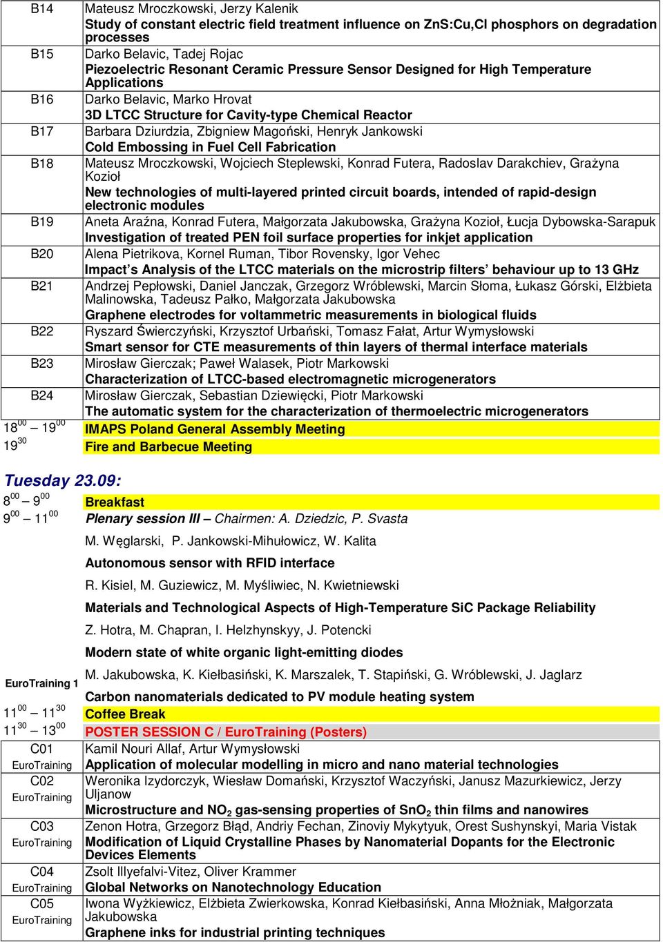 Jankowski Cold Embossing in Fuel Cell Fabrication B18 Mateusz Mroczkowski, Wojciech Steplewski, Konrad Futera, Radoslav Darakchiev, Grażyna Kozioł New technologies of multi-layered printed circuit