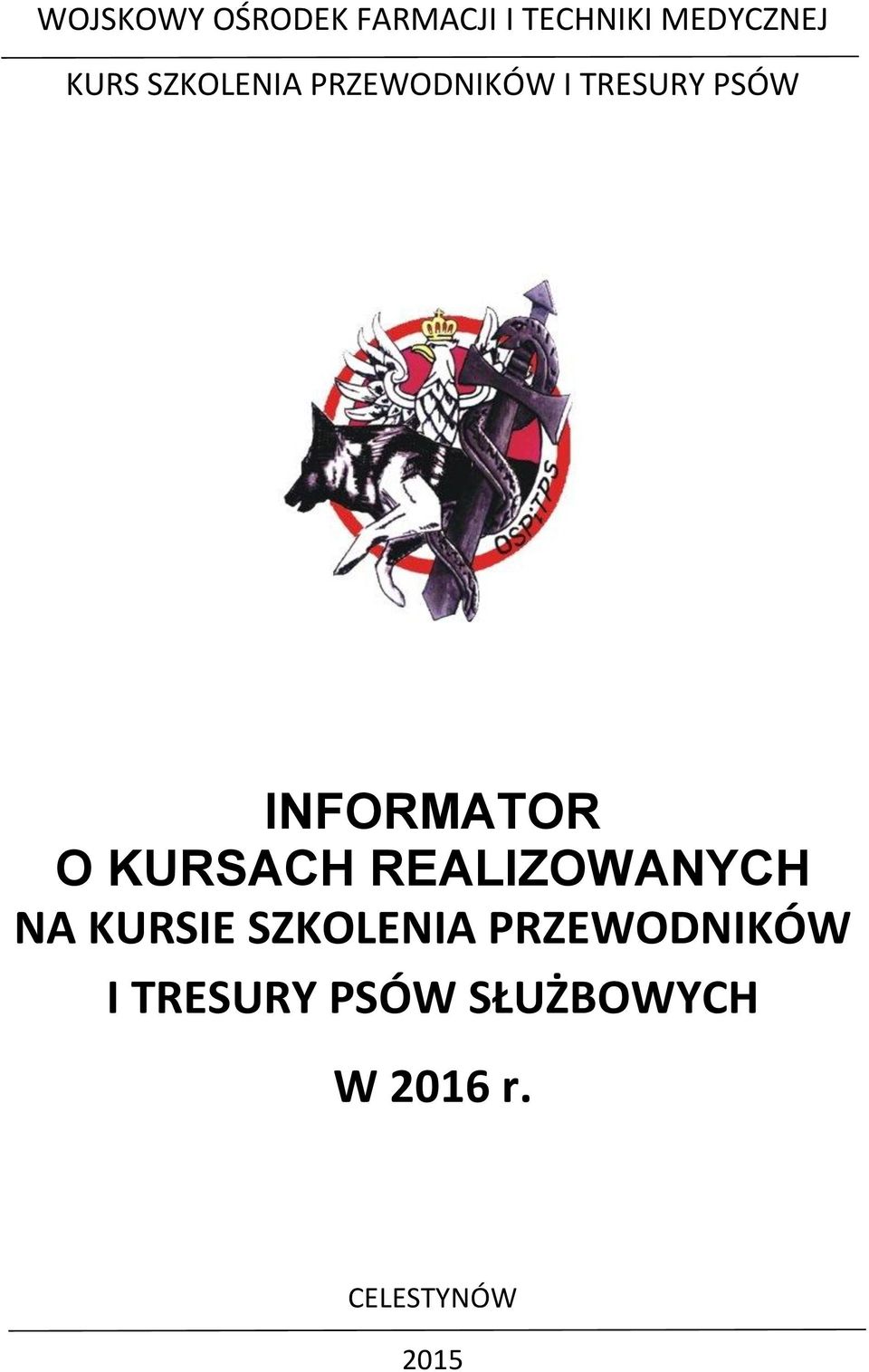 O ACH REALIZOWANYCH NA IE SZKOLENIA PRZEWODNIKÓW