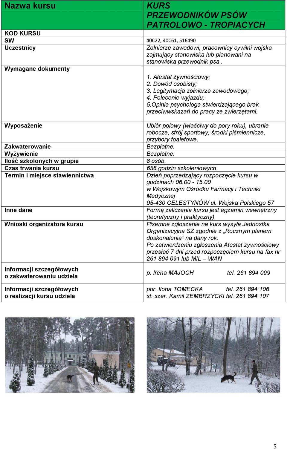stanowiska przewodnik psa. 8 osób.