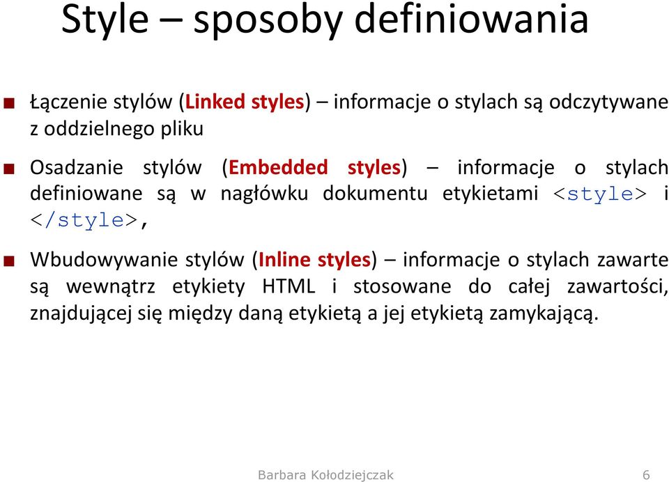 dokumentu etykietami <style> i </style>, Wbudowywanie stylów (Inline styles) informacje o stylach zawarte