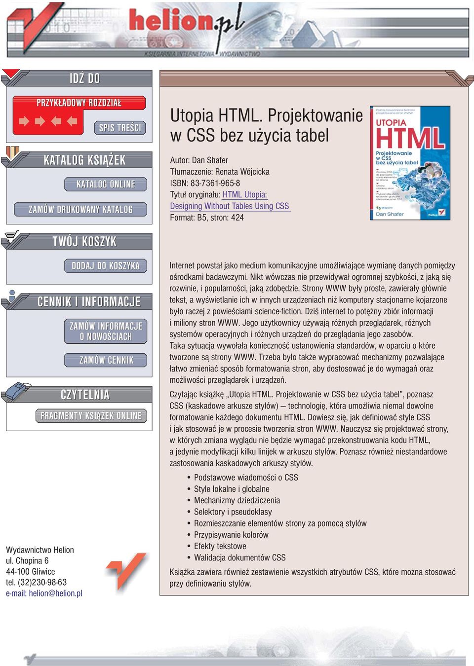 KOSZYK CENNIK I INFORMACJE Wydawnictwo Helion ul. Chopina 6 44-100 Gliwice tel. (32)230-98-63 e-mail: helion@helion.