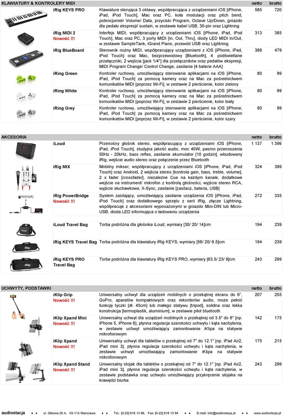 MIDI, współpracujący z urządzeniami ios [iphone, ipad, ipod Touch], Mac oraz PC, 3 porty MIDI [In, Out, Thru], diody LED MIDI In/Out, w zestawie SampleTank, igrand Piano, przewód USB oraz Lightning
