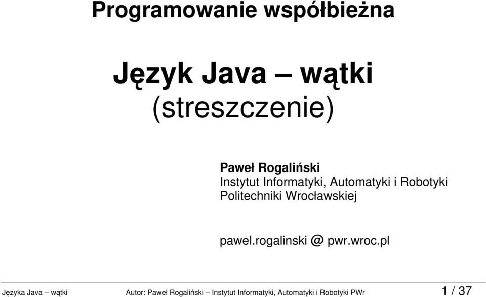 Wrocławskiej pawel.rogalinski @ pwr.wroc.