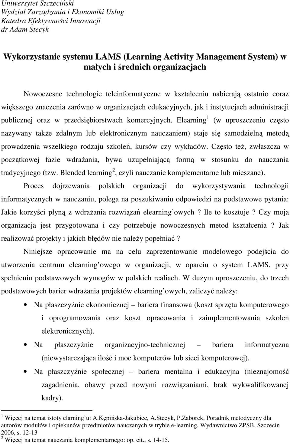 oraz w przedsiębiorstwach komercyjnych.