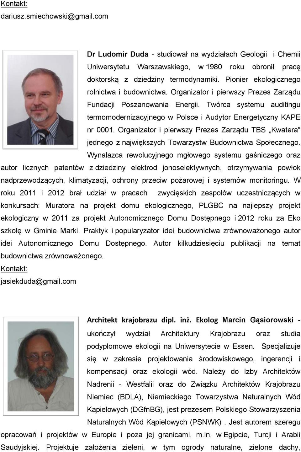 Twórca systemu auditingu termomodernizacyjnego w Polsce i Audytor Energetyczny KAPE nr 0001.