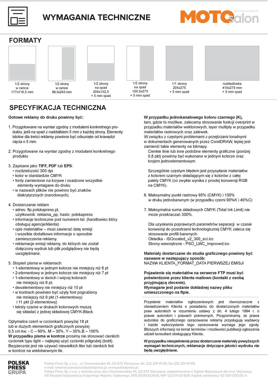 Zapisane jako TIFF, PDF lub EPS: rozdzielczość 300 dpi 4. Dostarczanie reklam 5.