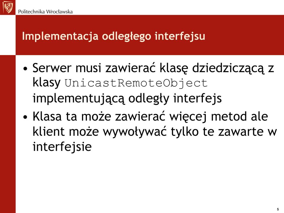 implementującą odległy interfejs Klasa ta może zawierać