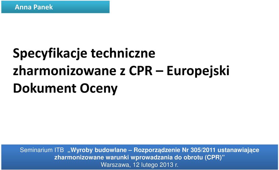 Rozporządzenie Nr 305/2011 ustanawiające zharmonizowane