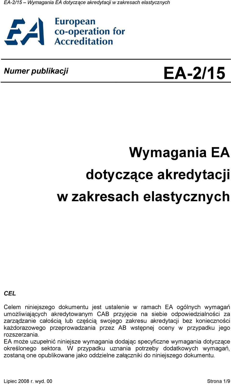 każdorazowego przeprowadzania przez AB wstępnej oceny w przypadku jego rozszerzania.