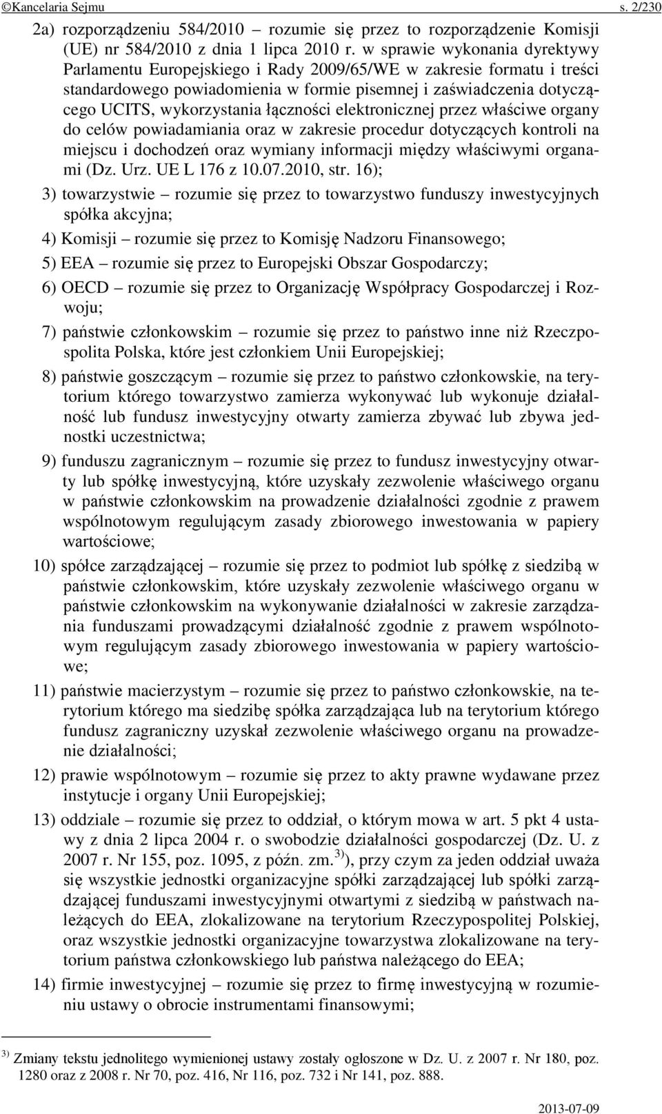 łączności elektronicznej przez właściwe organy do celów powiadamiania oraz w zakresie procedur dotyczących kontroli na miejscu i dochodzeń oraz wymiany informacji między właściwymi organami (Dz. Urz.