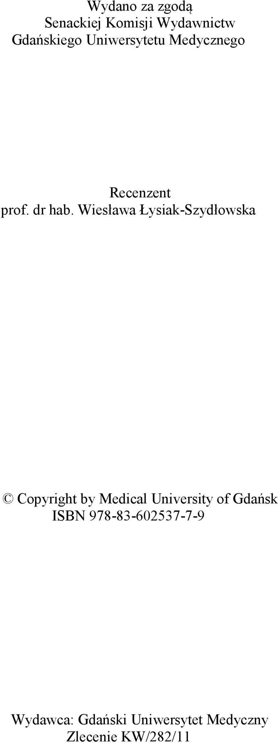 Wiesława Łysiak-Szydłowska Copyright by Medical University of