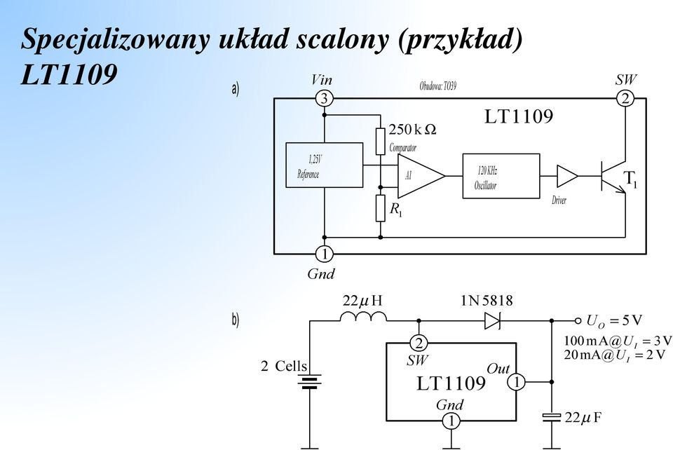 Oscillator LT1109 Driver SW 2 T 1 1 Gnd b) 2 Cells 22µ H 2 SW