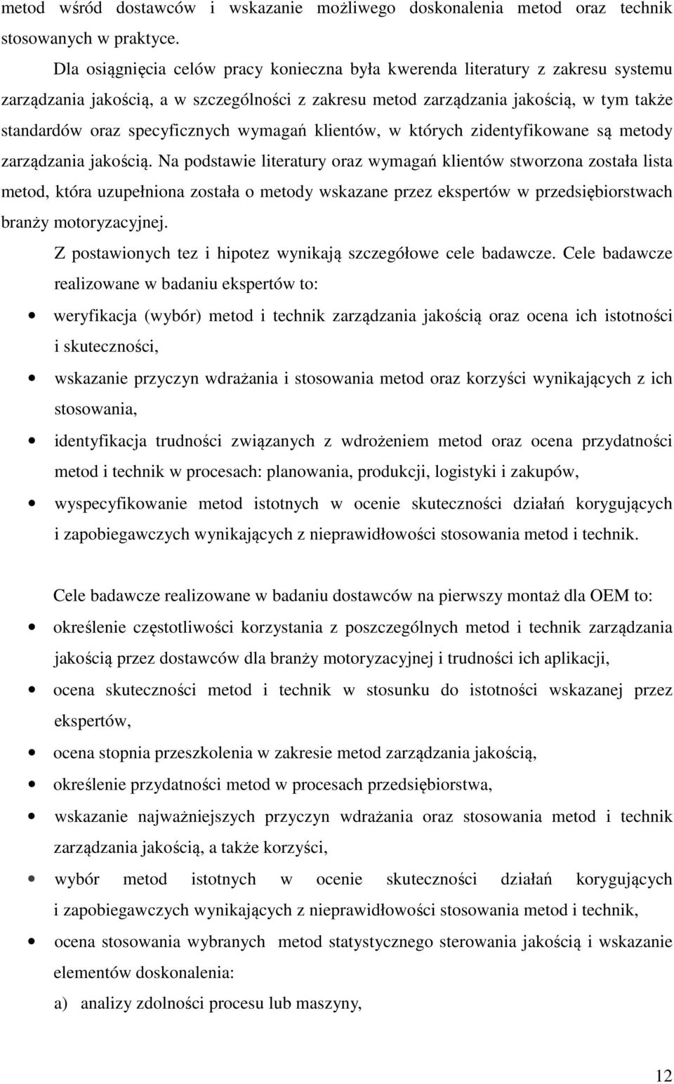 specyficznych wymagań klientów, w których zidentyfikowane są metody zarządzania jakością.