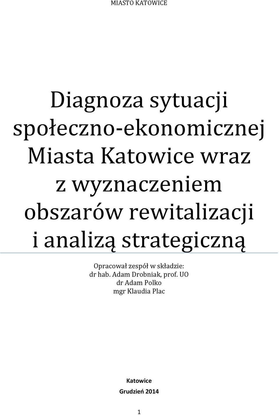 strategiczną Opracował zespół w składzie: dr hab.