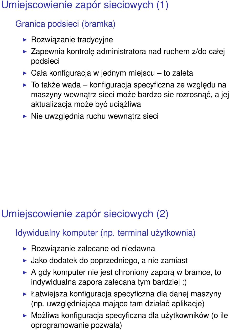 sieciowych (2) Idywidualny komputer (np.