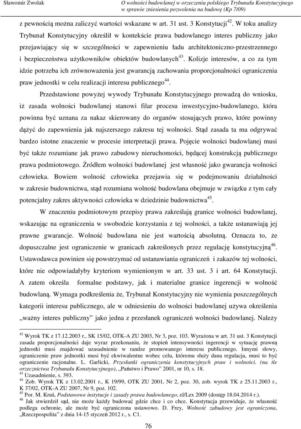 bezpieczeństwa użytkowników obiektów budowlanych 43.