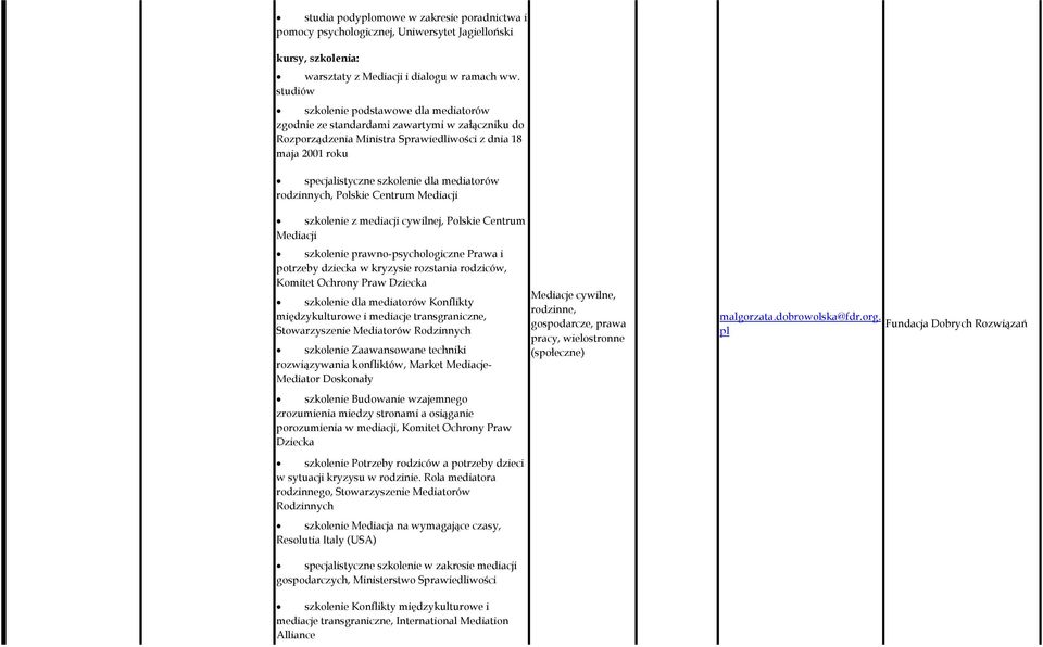 rodzinnych, szkolenie z mediacji cywilnej, Polskie Centrum Mediacji szkolenie prawno-psychologiczne Prawa i potrzeby dziecka w kryzysie rozstania rodziców, Komitet Ochrony Praw Dziecka szkolenie dla